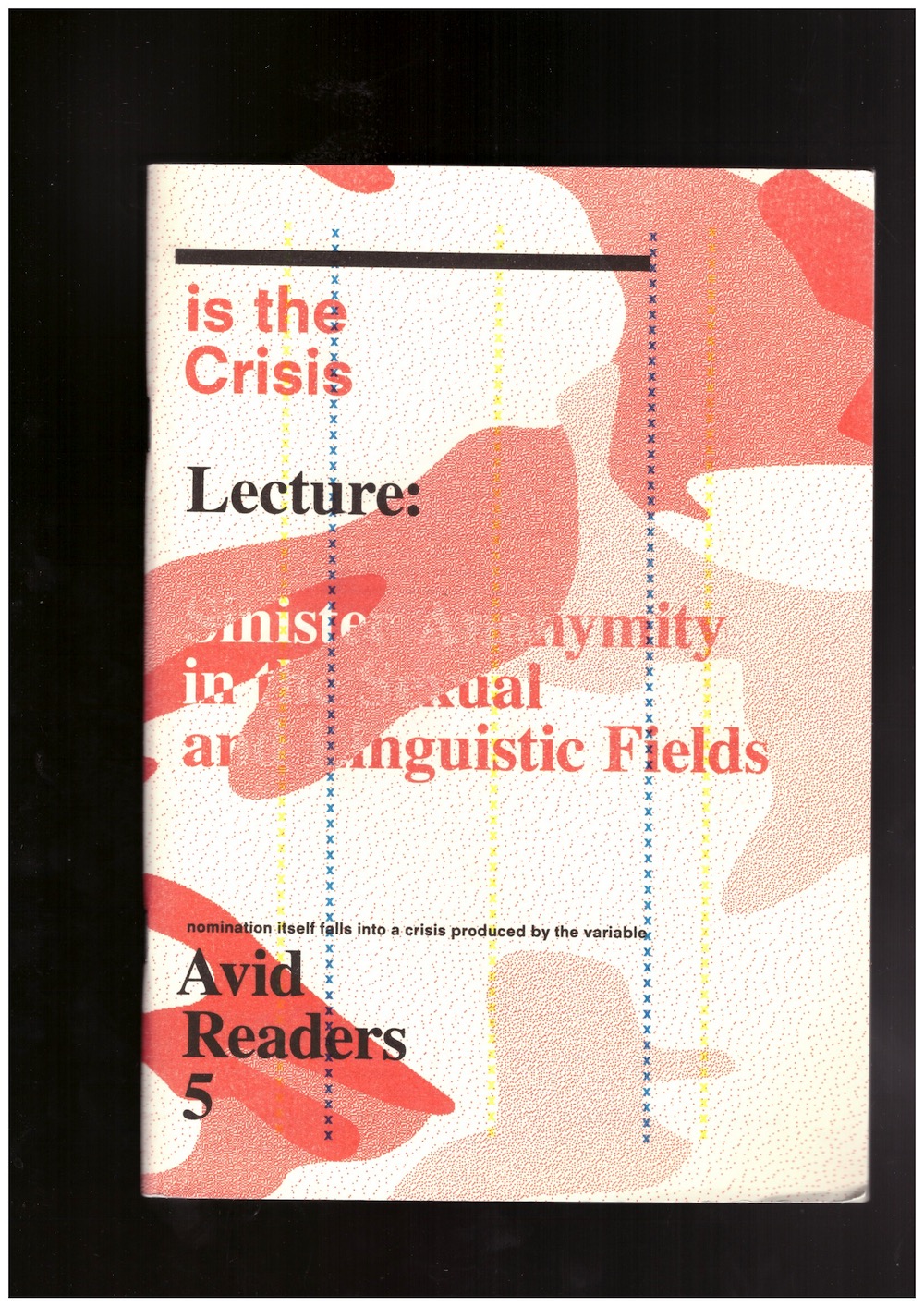 SMART, Alan; FISHER, Jack Henrie (eds.) - Avid Readers #5: Sinister Anonymity in the Sexual and Linguistic Fields